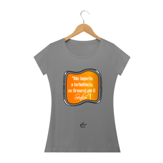 Nome do produto Camiseta Feminina Max Caleb - Não importa a Turbulência