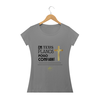 Nome do produto Camiseta feminina Max Caleb - Em Teus planos posso confiar