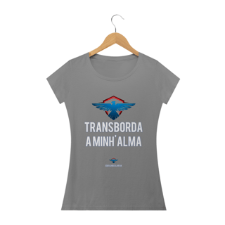Nome do produto Camiseta Feminina Ederson de oliveira  - Transborda minha alma
