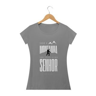 Nome do produto Camiseta Feminina Ewerton Nasci - Subo A Montanha