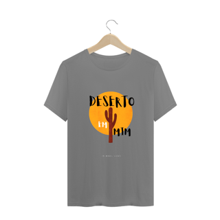 Nome do produto Camiseta Plus Size Ewerton Nasci - Deserto Em Mim