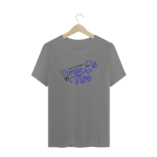 Nome do produto Camiseta Plus Size Felipe D'Aloia - Porque Ele Vive