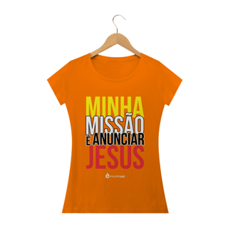 Nome do produto Camiseta Feminina Phelippe Luz - Minha Missão
