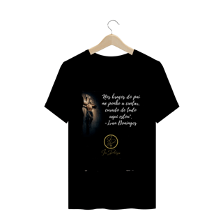 Nome do produto Camiseta Ivan Domingos - Nos braços do Pai