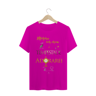 Nome do produto Camiseta Masculina Claudia Bastos - Mesmo Em Meio A Tempestade Adorarei