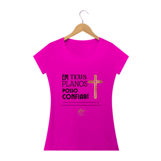 Nome do produto Camiseta feminina Max Caleb - Em Teus planos posso confiar