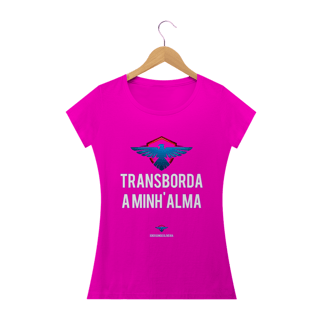 Nome do produto Camiseta Feminina Ederson de oliveira  - Transborda minha alma