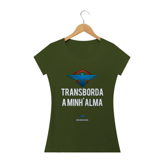 Nome do produto Camiseta Feminina Ederson de oliveira  - Transborda minha alma