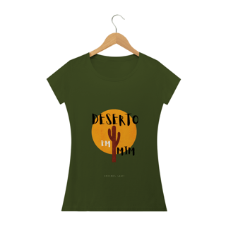 Nome do produto Camiseta Feminina Ewerton Nasci - Deserto em Mim