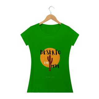 Nome do produto Camiseta Feminina Ewerton Nasci - Deserto em Mim
