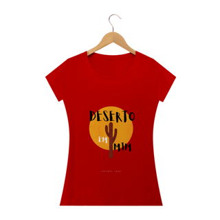 Nome do produto Camiseta Feminina Ewerton Nasci - Deserto em Mim