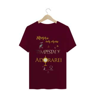 Nome do produto Camiseta Masculina Claudia Bastos - Mesmo Em Meio A Tempestade Adorarei