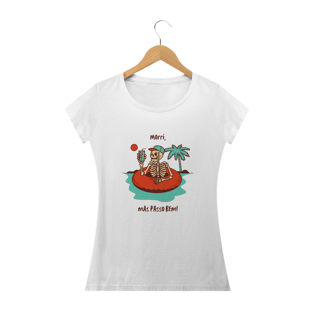 Nome do produtoT-shirt Feminina Morri, mas passo bem!