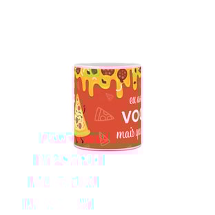 Nome do produtoCaneca Amo mais que Pizza