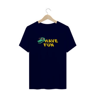 Nome do produto Camisa Have Fun