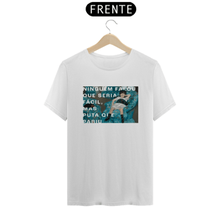 Nome do produto Ninguém falou que seria fácil - Camiseta Regular