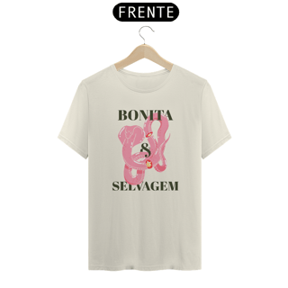 Nome do produto Bonita e Selvagem - Camiseta Regular