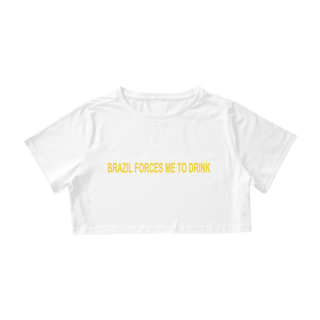 Nome do produto BRAZIL FORCES ME TO DRINK