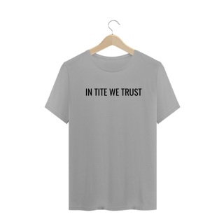 Nome do produto In Tite we trust