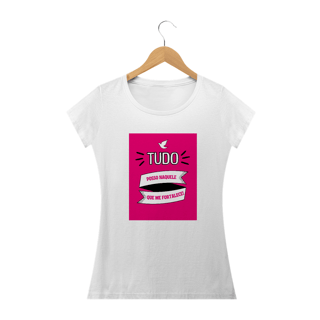 Nome do produto CAMISA BABY LONG QUALITY FEMININA - TUDO POSSO NAQUELE QUE ME FORTALECE