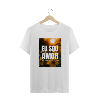 Nome do produto CAMISETA T-SHIRT QUALITY - EU SOU AMOR