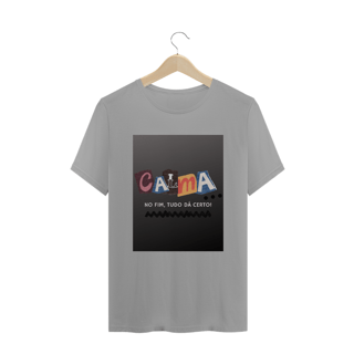 Nome do produto Camiseta T-SHIRT QUALITY - CALMA