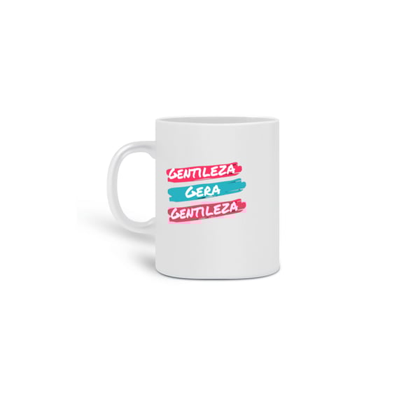 CANECA - GENTILEZA GERA GENTILEZA