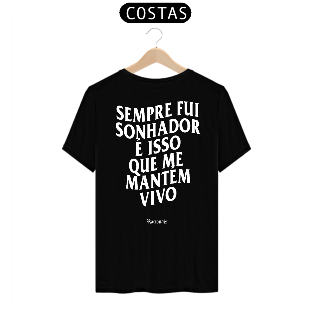 Nome do produto: Camiseta Sempre fui sonhador é isso que me mantem vivo  - Frase Racionais