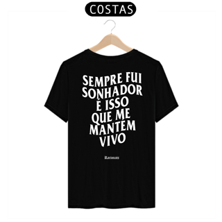 Nome do produto Camiseta Sempre fui sonhador é isso que me mantem vivo  - Frase Racionais