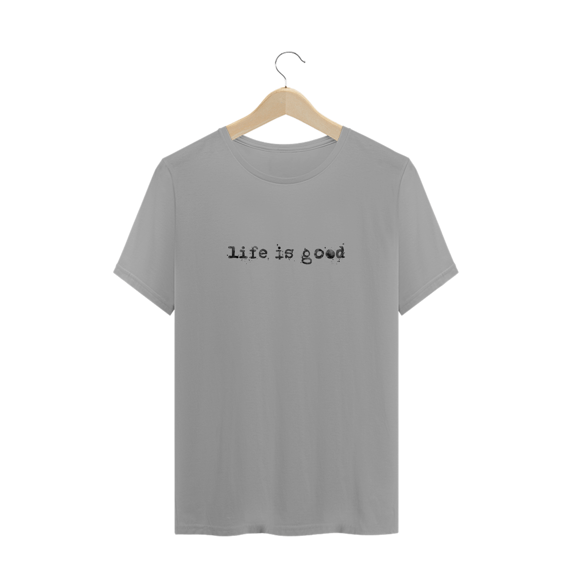 Camiseta Life Is Good