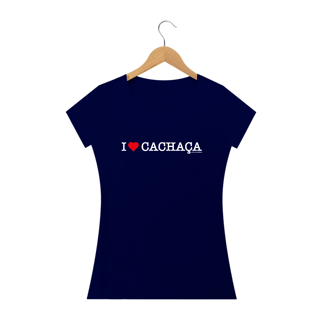 Nome do produto I Love Cachaça - Fem - Algodão