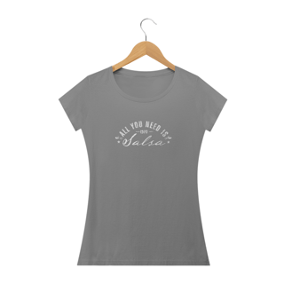 Nome do produto All You Need is Salsa - algodão - fem