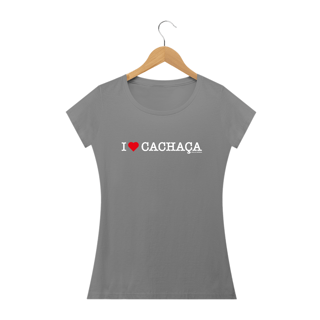 Nome do produto I Love Cachaça - Fem - Algodão