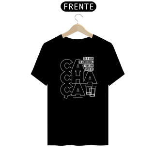 Nome do produto Se a Vida Tá Sem Graça - Cachaça - masc
