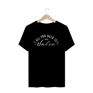 Nome do produto All You Need Is Salsa - Lixada toque mais macio 