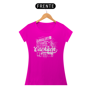 Nome do produto Dinheiro Não Compra Felicidade, mas Compra Cachaça -2 -fem