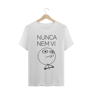 Nome do produto Nunca Nem Vi Meme