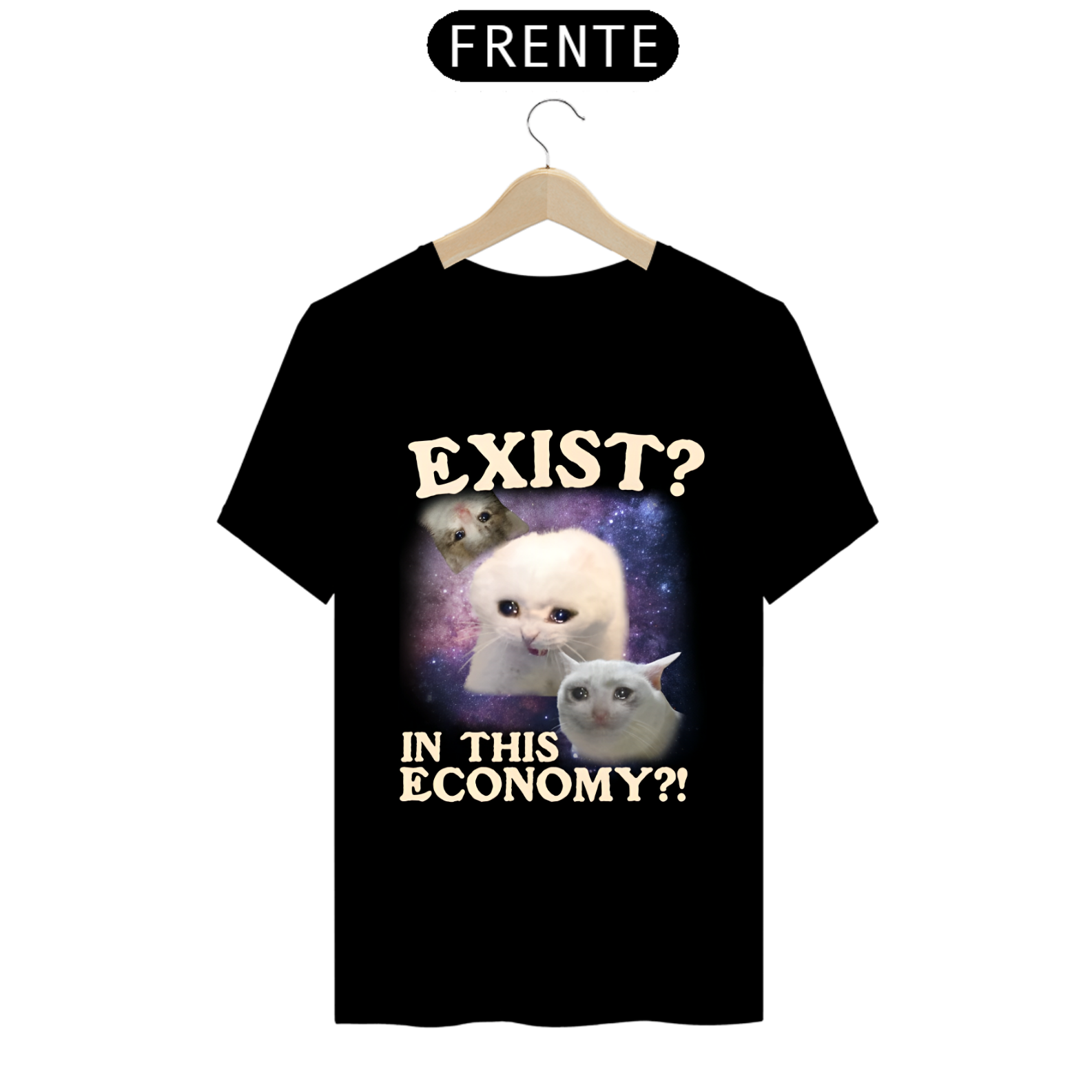 Camiseta - Existir? Nessa Economia?!