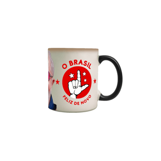 Nome do produto Caneca mágica - Lula - O Brasil feliz de novo.