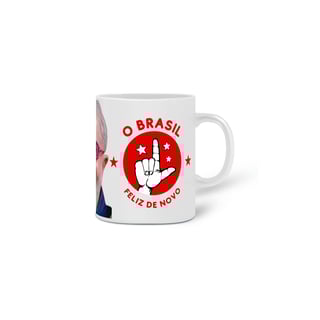 Nome do produto Caneca Lula- O Brasil feliz de novo.