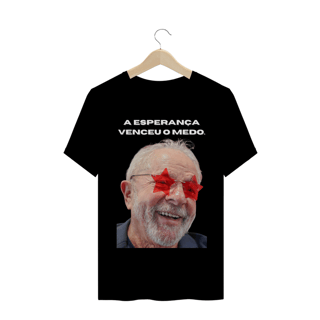 Nome do produto T- shirt Classic - Lula A esperança venceu o medo.