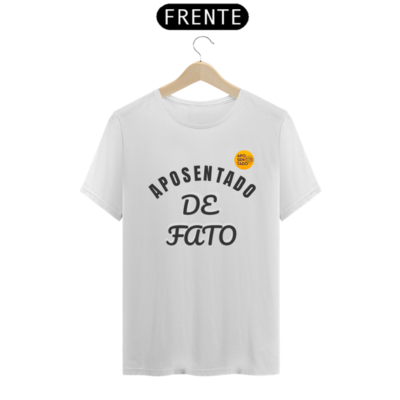 Camiseta Aposentado de Fato