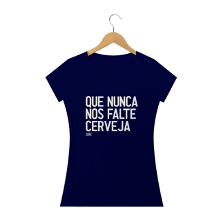 Nome do produto Camiseta Baby Long - Que nunca nos falte cerveja