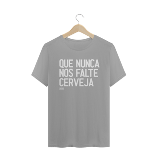 Nome do produto Camiseta - Que nunca nos falte cerveja