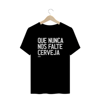 Nome do produto Camiseta - Que nunca nos falte cerveja