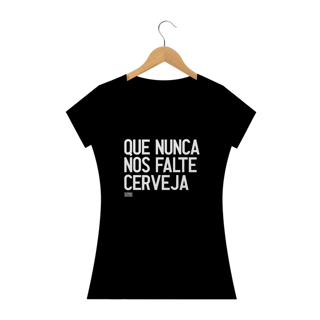 Nome do produto Camiseta Baby Long - Que nunca nos falte cerveja