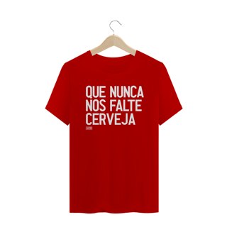 Nome do produto Camiseta - Que nunca nos falte cerveja