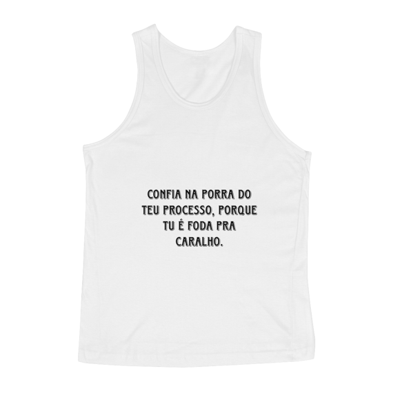 Confia no teu processo