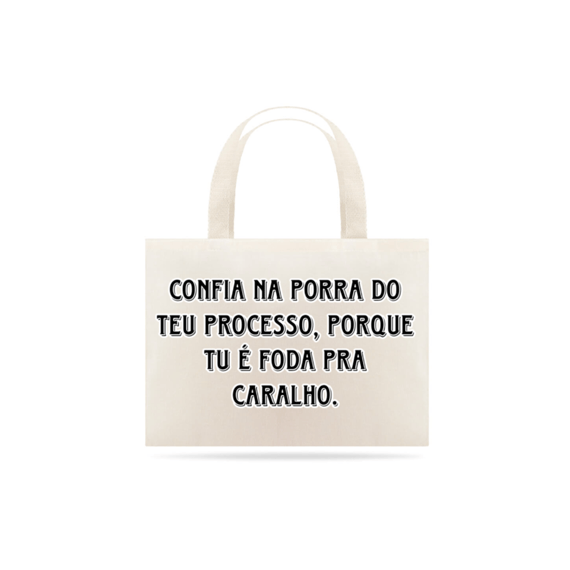 Confia no teu processo