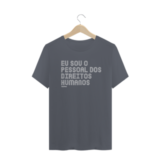 Nome do produto CAMISA EU SOU O PESSOAL DOS DIREITOS HUMANOS